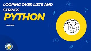 038 Iterating (looping) over lists and strings in Python!