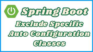 Exclude Auto Configuration Classes in Spring Boot