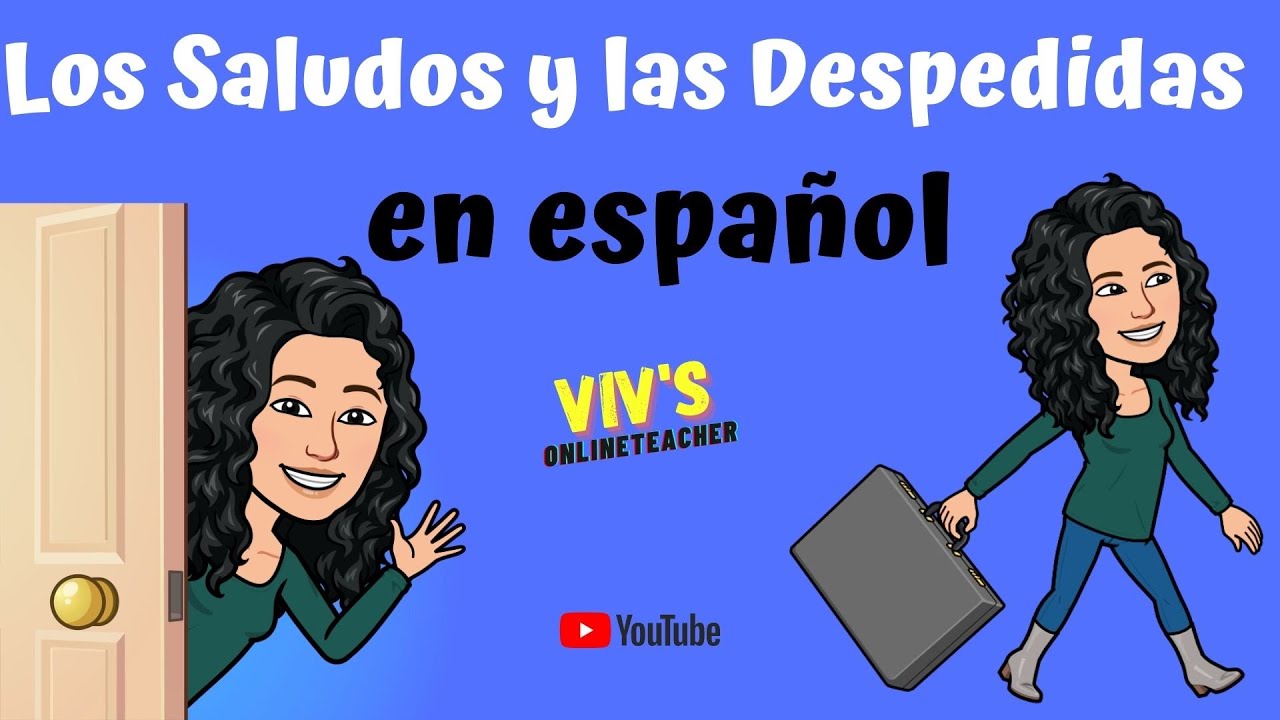 Los Saludos Y Las Despedidas En Español. Vocabulario. Español Inicial ...