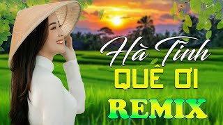 HÀ TĨNH QUÊ ƠI,TÌNH ĐẤT ➤ Nhạc Dân Ca Xứ Nghệ Mới Ra Lò 2025 - Lk Nhạc Sống Thôn Quê DỄ NGHE DỄ NGỦ