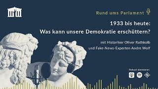 1933 bis heute: Was kann unsere Demokratie erschüttern? (Rund ums Parlament - Folge 19)