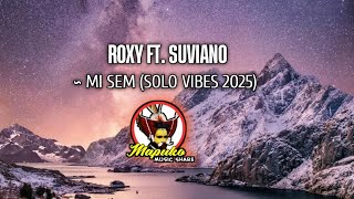 Mi Sem (2025) - Roxy x Suviano (SOLOMON MUSIC FRESH 2025🇸🇧🎵)