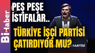 Türkiye İşçi Partisi Çatırdıyor mu? Peş Peşe İstifalar.. | BiHaber