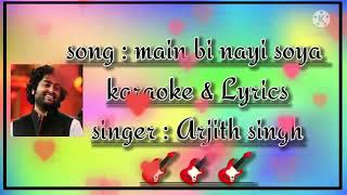 Main bhi nayi soya karaoke with lyrics in Hindi (film: students of the year 2)