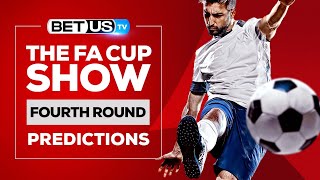 FA Cup 4th Round | FA Cup Odds, Soccer Predictions & Free Tips
