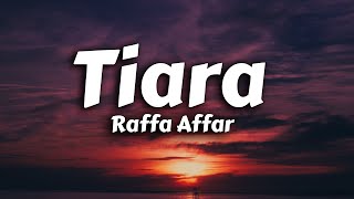 Raffa Affar Tiara Lirik Lyrics