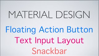 273 Android TextInputLayout, SnackBar, Floating Action Button |