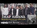 Deaf Havana - Everybody's Dancing and I Want To Die (audio)