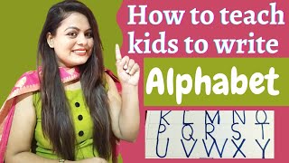 How to teach kids to write alphabet | How to write letters to children | Writing Alphabet to kids