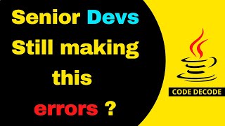 Top Mistakes Java Developers Still Make in 2026 | Interview Questions and Answers | Code Decode