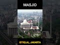 Masjid Istiqlal, Jakarta