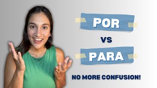 POR vs PARA Made Easy: Spanish Grammar Tips!