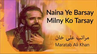 Naina Ye Barsay Milny Ko Tarsay Maratab Ali Khan - Vol. 4