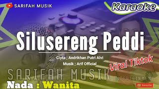 SILUSERENG PEDDI | CIPT ; ANDRIKHAN / PUTRI ALVI | KARAOKE NADA WANITA #lagubugiskaraoke#viraltiktok