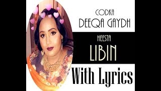 DEEQA AXMED GAYDH - LIBIN WAXAY KU GAARTAA LIBIN - HEES QORAN - SOMALI LYRICS SONG 2019