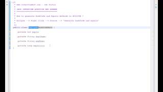 STEPS TO GENERATE HASHCODE AND EQUALS METHOD IN ECLIPSE