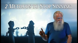 2 Methods to Stop Sinning