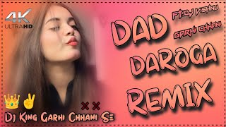 DAD DAROGA DJ REMIX ! NEW PUNJABI HARD BASS REMIX ! DJ VISHNU GARHI CHHANI !!