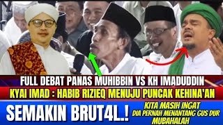 DIALOG PALING PAN4S MUHHIBBIN VS KYAI IMAD‼️ KH IMADUDDIN MAR4H KECAM HRS MENUJU PUNCAK KEHINA'AN