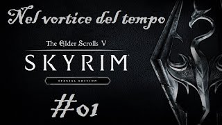 The Elder Scrolls V: Skyrim/Special Edition - Episodio 01: \