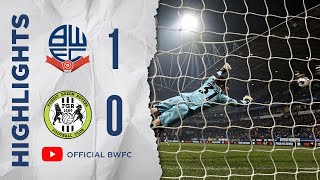 HIGHLIGHTS | Bolton Wanderers 1-0 Forest Green Rovers