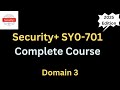 CompTIA Security+ SY0-701 Full Course 2025 - Domain 3