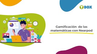 Gamificación de las matemáticas con Nearpod