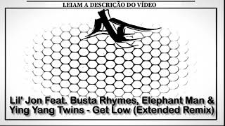 Lil' Jon Feat. Busta Rhymes, Elephant Man & Ying Yang Twins - Get Low (Extended Remix)