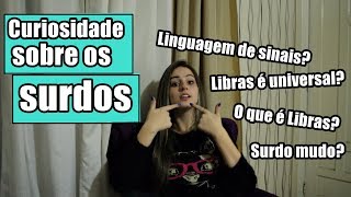 Curiosidade sobre os surdos