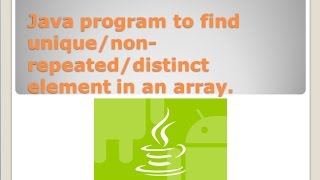 java program to find unique or non repeated elements in an array