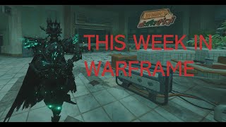 THIS WEEK IN WARFRAME (LATRON INCARNON!!!!!!!!!!!)