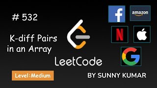 K-diff Pairs in an Array | Everything You Need to Know | Hashtable | 532 LeetCode | DAY 09