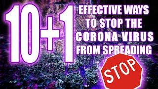 10 EFFECTIVE WAYS TO STOP THE CORONA VIRUS (+ Bonus Advice)