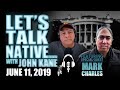 Let's Talk Native... with John Kane June 11, 2019