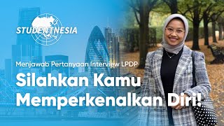 Cara Menjawab Pertanyaan Perkenalan Diri Interview Beasiswa LPDP | Dinarda Ulf Nadobudskaya