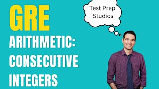 GRE Consecutive Integer Problem!