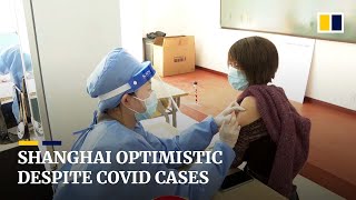 Shanghai remains optimistic amid China's recent Covid-19 outbreak