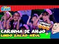 CARINHA DE ANJO - Lindo Balão Azul (Programa Raul Gil)