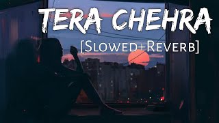 Tera Chehra [Slowed+Reverb] Arijit Singh | Sanam Teri Kasam | | Lofi Music Channel