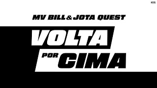 MV BILL feat JOTA QUEST - VOLTA POR CIMA  (PORT/ENG)