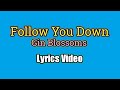 Follow You Down (Lyrics Video) - Gin Blossoms