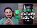 ALERTA ESPIONAGEM! ANDROID 12 MOSTRA QUANDO APPS USAM A CÂMERA OU O MICROFONE DO CELULAR