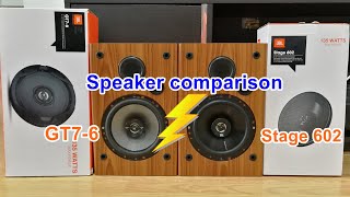 Speaker review : รีวิว Speaker comparison JBL GT7-6 vs JBL Stage 602 both are 2 ways speaker