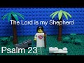 Psalm 23 | Come Follow Me (LDS) August 8-14 | The Lord is my Shepherd | Lego Old Testament