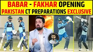 BABAR AZAM - FAKHAR ZAMAN OPENING, PAKISTAN CHAMPIONS TROPHY 2025 PREPARATIONS EXCLUSIVE #ct2025