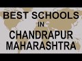 Best Schools around Chandrapur, Maharashtra   CBSE, Govt, Private, International | Vidhya Clinic