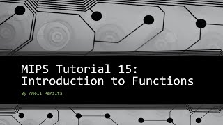 MIPS Tutorial 15 Introduction to Functions