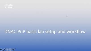 PnP intro using DNAC 1.3.1 (Plug and play overview using Cisco DNA Centre 1.3.1)