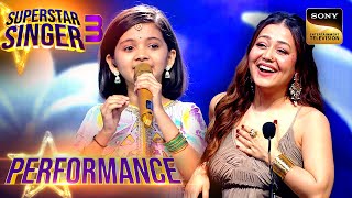 Superstar Singer S3 | 'Tu Kitni Achhi Hai' पर Diya की Performance ने जीता सबका दिल | Performance