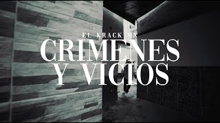 El Krack MX - Crímenes y Vicios (Video Oficial)